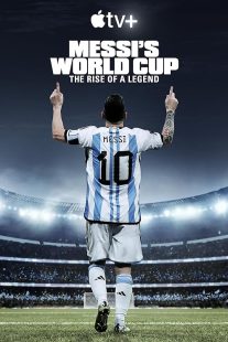 دانلود مستند سریالی Messi's World Cup: The Rise of a Legend